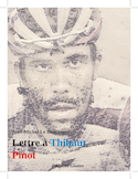 Lettre à Thibaut Pinot